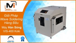 Máy Hàn Sóng VIS-400 Koki - Giải Pháp Wave Soldering Hàng Đầu